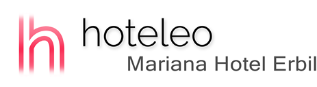 hoteleo - Mariana Hotel Erbil