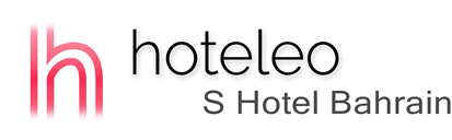 hoteleo - S Hotel Bahrain